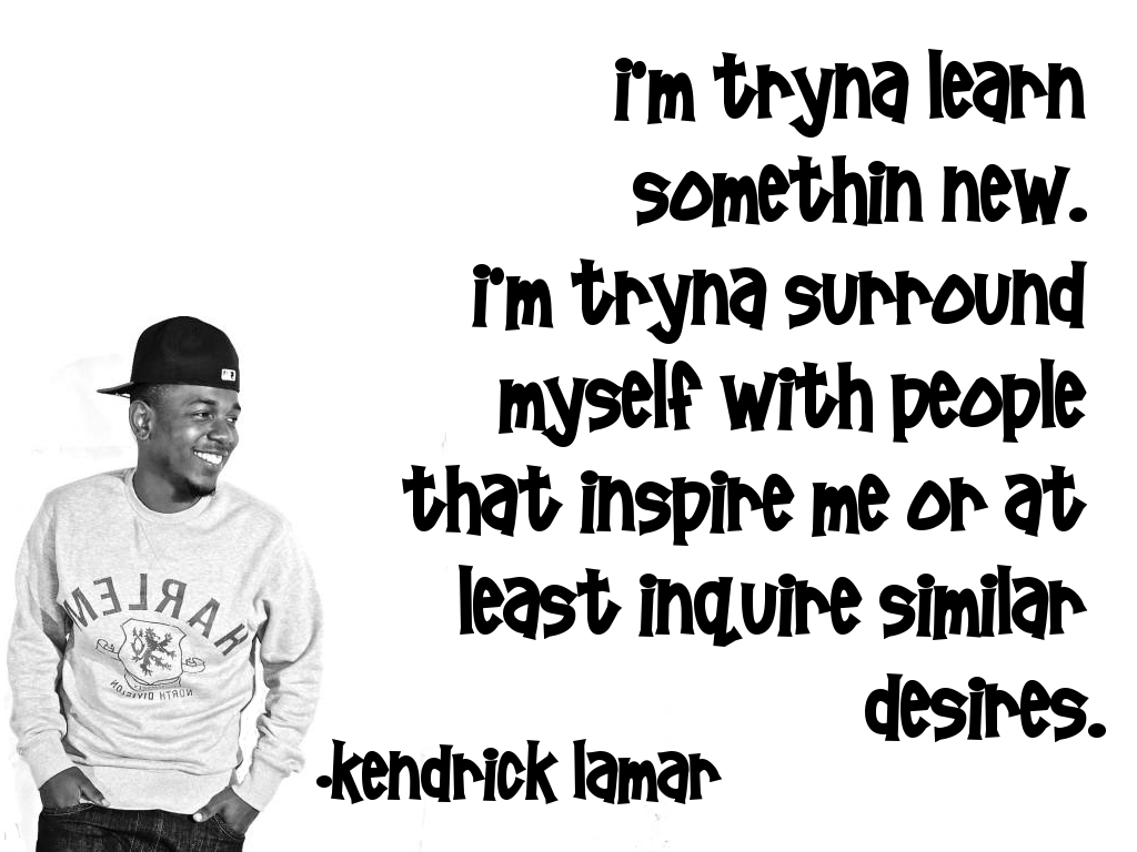 Kendrick lamar quotes on tumblr. Kendrick Lamar Quotes Wallpapers Wallpaper Cave