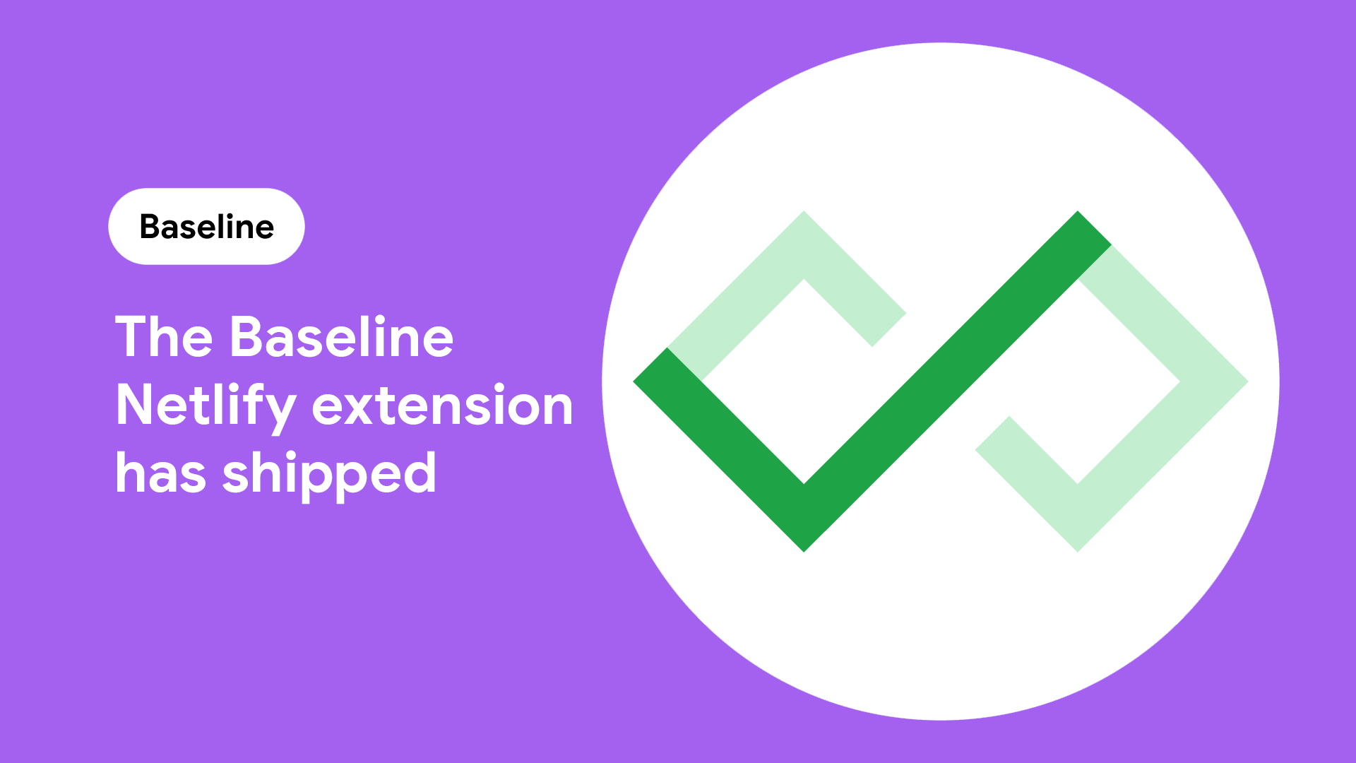 تم شحن ملحق NetLify الأساسي | بلوق | web.dev
