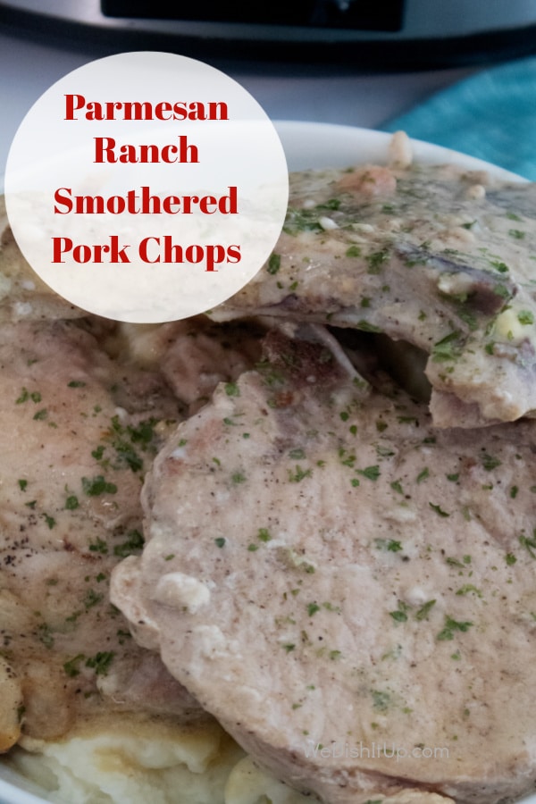 Parmesan Ranch Smothered Pork Chops