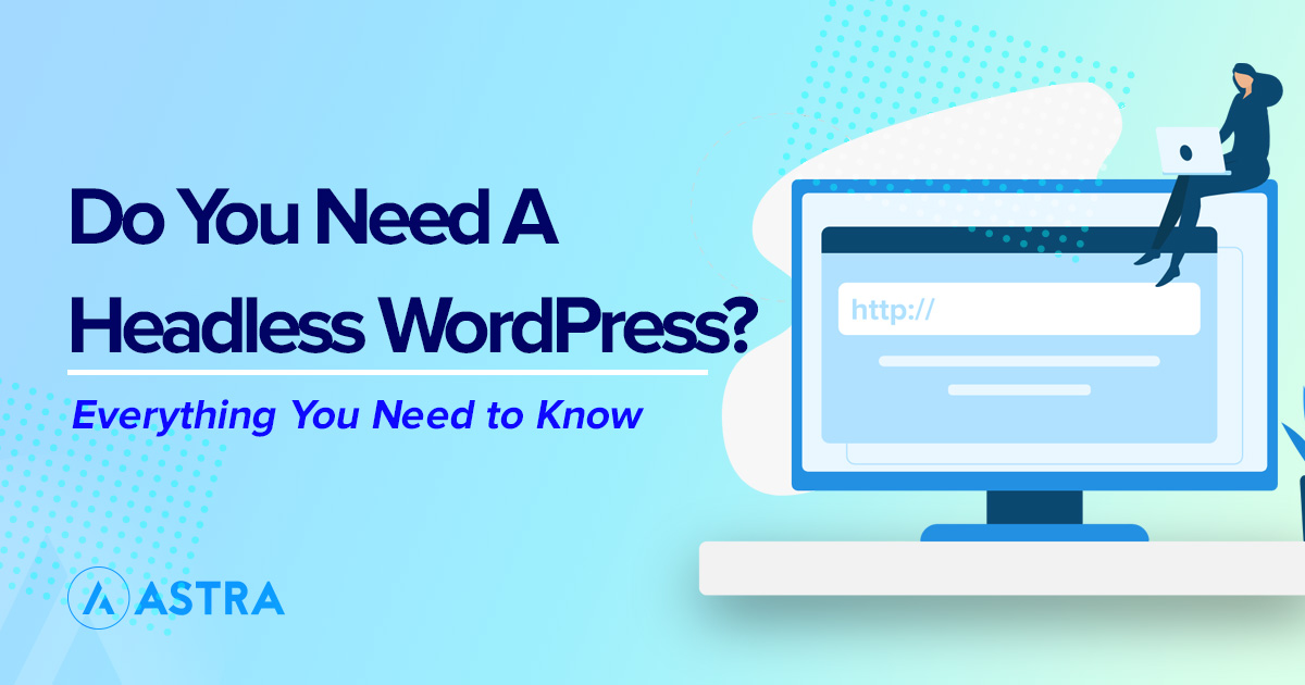 You can integrate any frontend environment developed in angular, react, vue.js, . Everything You Need To Know About Headless Wordpress Astra