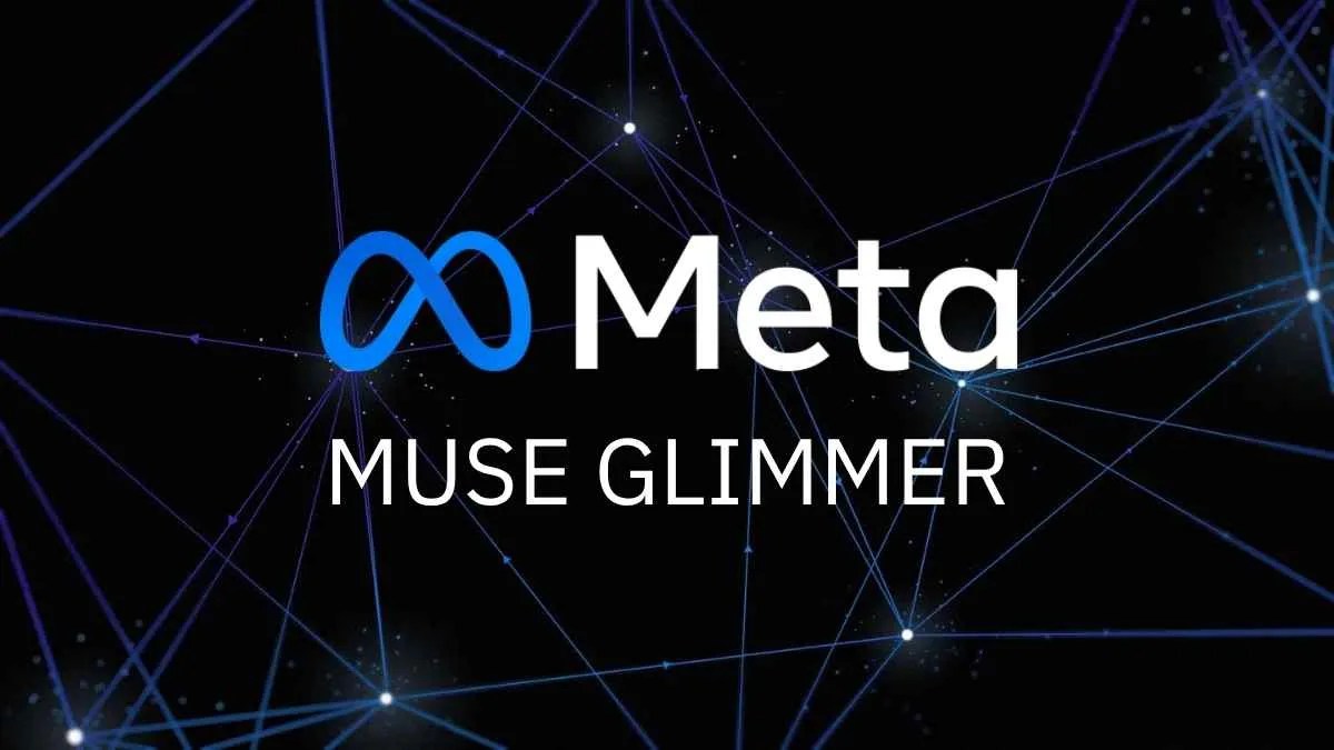 ميتا تطلق Muse Glimmer: ذكاء اصطناعي خفيف ومفتوح المصدر للجميع