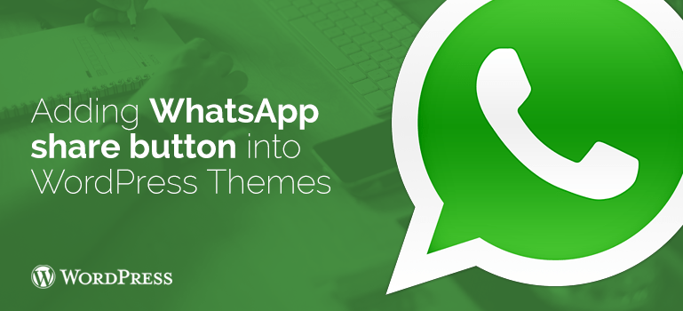 This tool lets you easily add a whatsapp button to your site and place the . Adding Whatsapp Share Button Into Wordpress Themes