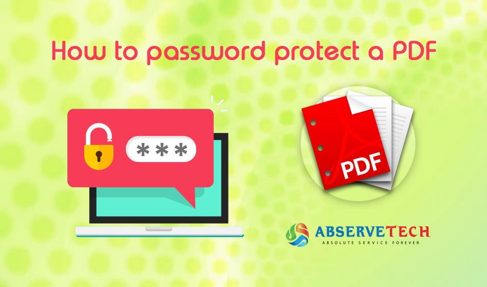 How to Password Protect a PDF Abservetech Blog