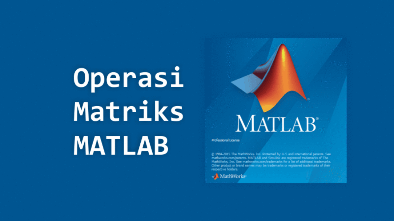 Matematika 2 june 25, 2013 in matematika matematika 4 june 25, 2013 in … Operasi Matriks Menggunakan Matlab Advernesia