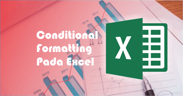 Hal yang dapat dibandingkan ialah dari penyajian isinya. Pengertian & Cara Menggunakan Conditional Formatting Excel