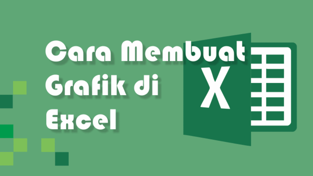 Cara Membuat Grafik di Excel dan Contohnya - Advernesia