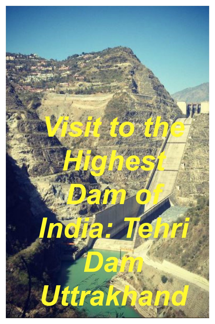 Visit to the Highest Dam of India Tehri Dam Uttarakhand All Gud Things