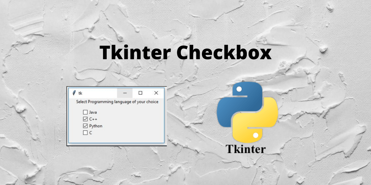 From tkinter import * root = tk() button(root, text=schliessen, command=root. Tkinter Checkbox An Easy Reference Askpython