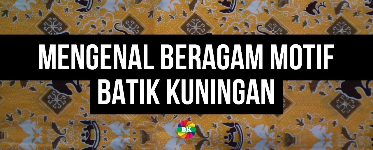 ∙ promo pengguna baru ∙ kurir instan ∙ bebas ongkir ∙ cicilan 0%. Mengenal Beragam Motif Batik Kuningan