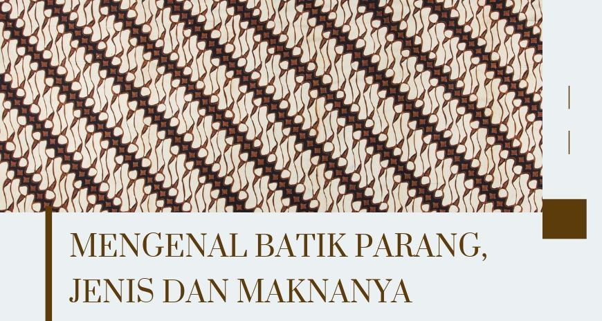 Mengenal Batik Parang, Jenis dan Maknanya - BahanKain.com