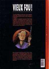 Tous les synonymes de vieux dans le synonymeur, le dictionnaire des synonymes. Vieux fou ! - BD, informations, cotes