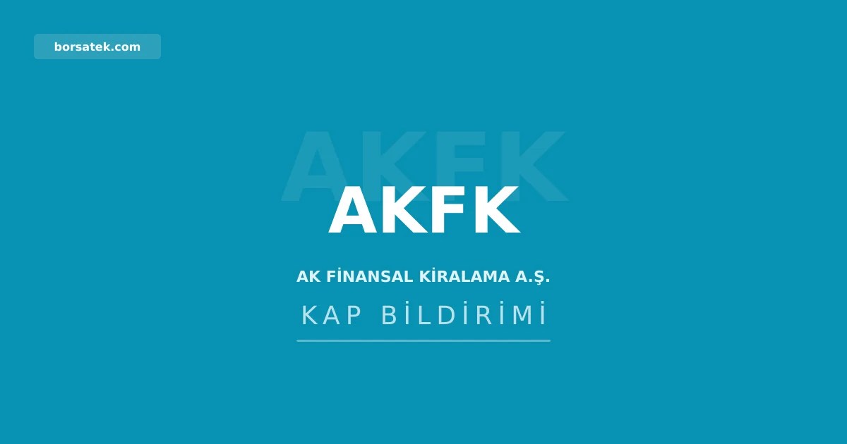 Ak finansal kiralama'nฤฑn yurt dฤฑลฤฑ borรงlanma aracฤฑ ihracฤฑ onaylandฤฑ Borsatek