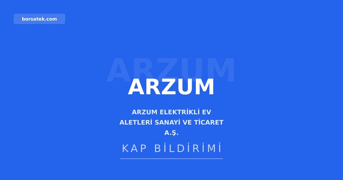 Arzum'un 2025 olaฤan genel kurulu tamamlandฤฑ: Zarar nedeniyle kรขr payฤฑ yok Borsatek