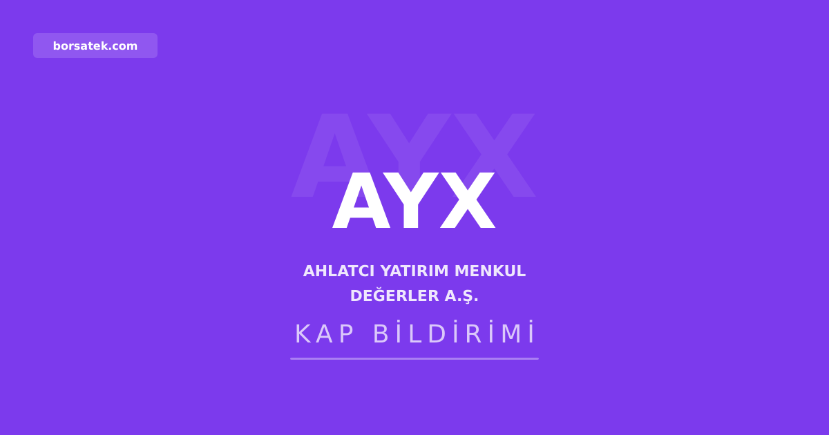 Ahlatcฤฑ Yatฤฑrฤฑm'dan 1 milyar TL'lik kira sertifikasฤฑ ihraรง tavanฤฑ baลvurusu Borsatek