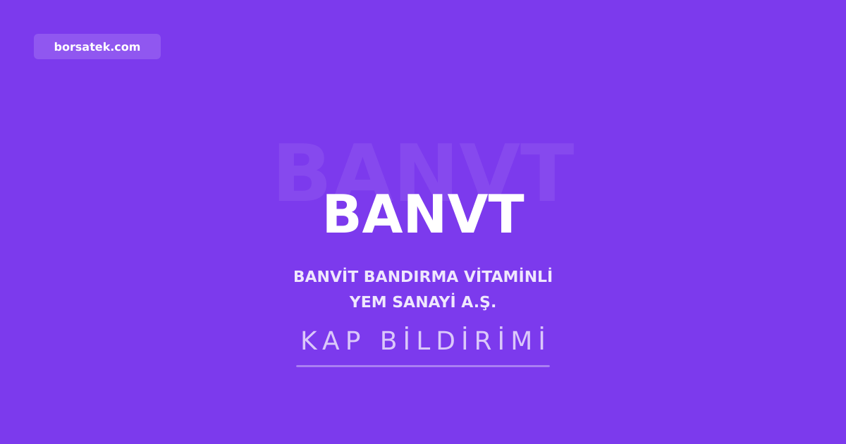 Banvit'e beyaz et sektörü soruşturması kapsamında denetim kayyımı Borsatek