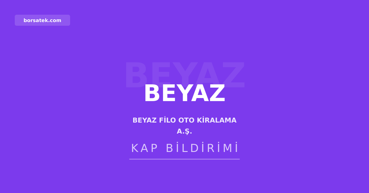 Beyaz Filo'nun unvan değişikliği başvurusu SPK'dan onay aldı Borsatek