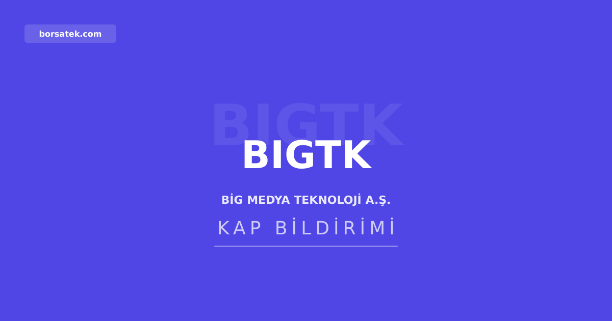 Big Medya Teknoloji'de yönetim kurulu üyeliği değişti Borsatek