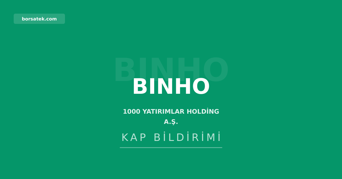 1000 Yatฤฑrฤฑmlar Holding 2025 olaฤan genel kurul toplantฤฑsฤฑnฤฑ 14 Temmuz'da yapacak Borsatek