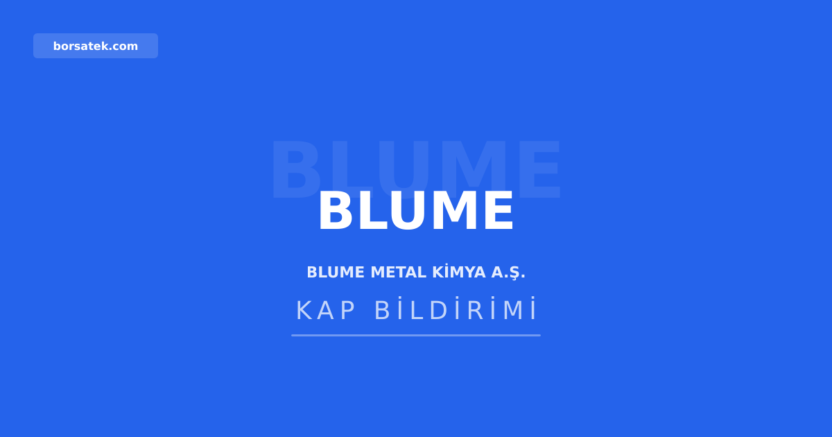 Blume Metal Kimya'nฤฑn Bulut Galvano birleลmesi izne tabi deฤil Borsatek