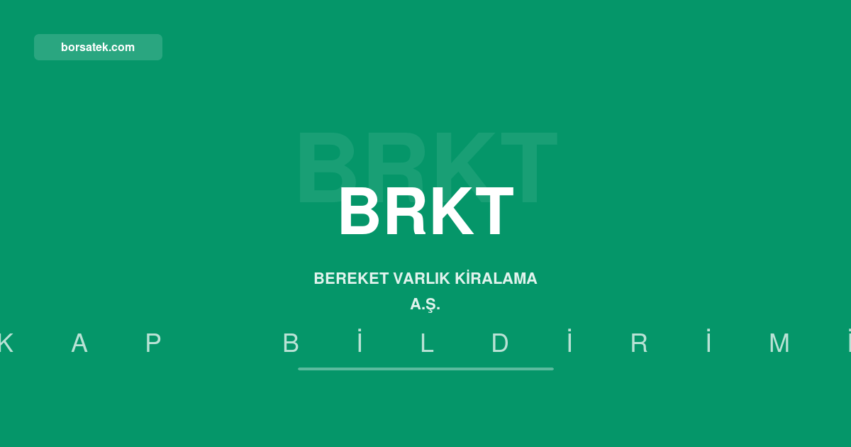 Bereket Varlık Kiralama'nın toplam varlıkları 21,4 milyar TL'ye geriledi Borsatek