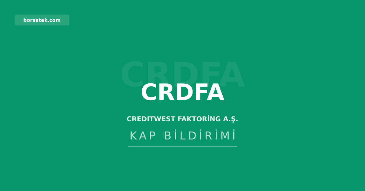 Creditwest Faktoring'den pay sahiplerine kaydileลtirme uyarฤฑsฤฑ Borsatek