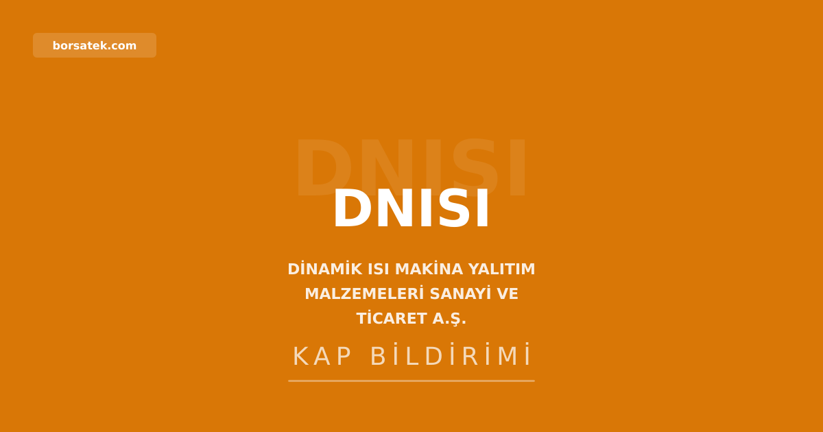 Dinamik Isı Makina'dan %334 oranında bedelsiz sermaye artırımı kararı Borsatek