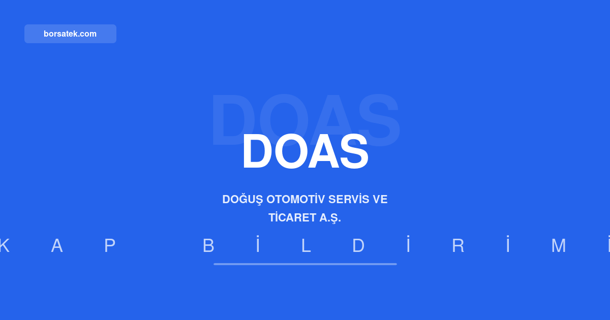 Doğuş Otomotiv ikinci çeyrek finansal raporlarını 19 Ağustos'ta açıklayacak Borsatek
