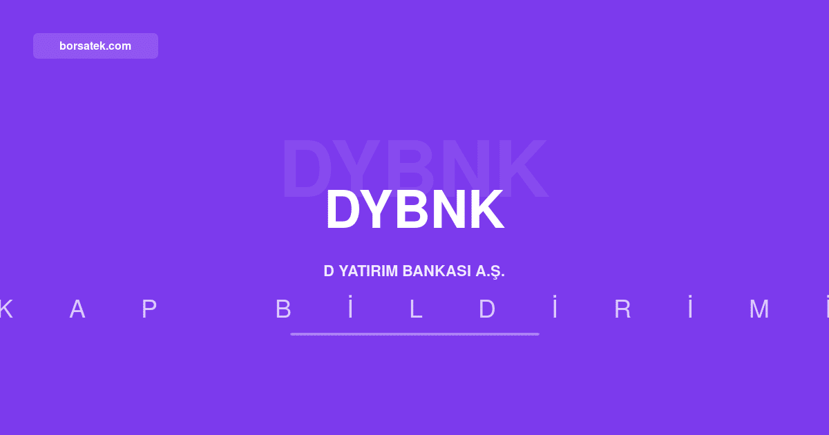 D Yatฤฑrฤฑm Bankasฤฑ'ndan 4 milyar TL'lik tahvil ve bono ihracฤฑ iรงin SPK onayฤฑ Borsatek