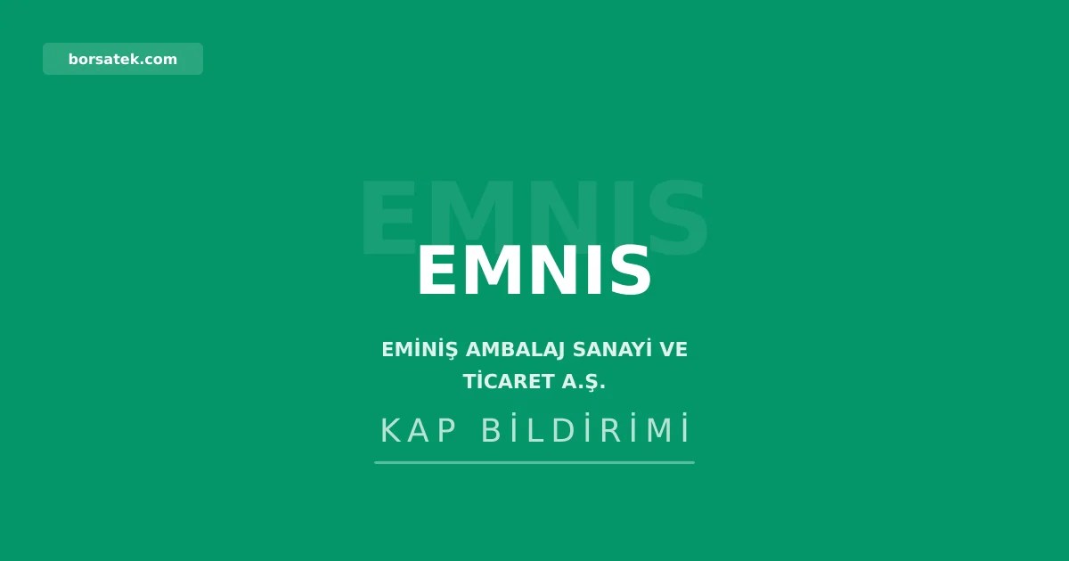 Eminiล Ambalaj'dan pay sahiplerine YTM baลvuru hatฤฑrlatmasฤฑ Borsatek