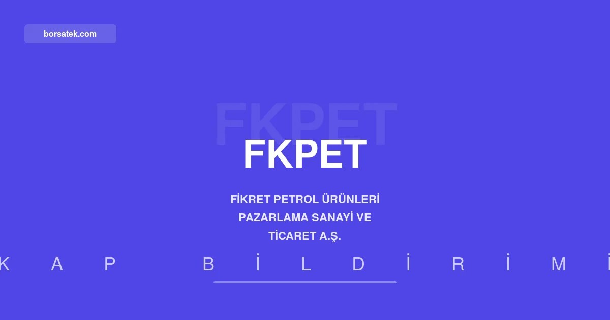Fikret Petrol bono ve tahvil yรผkรผmlรผlรผkleri iรงin yeniden yapฤฑlandฤฑrma sรผrecini baลlattฤฑ Borsatek