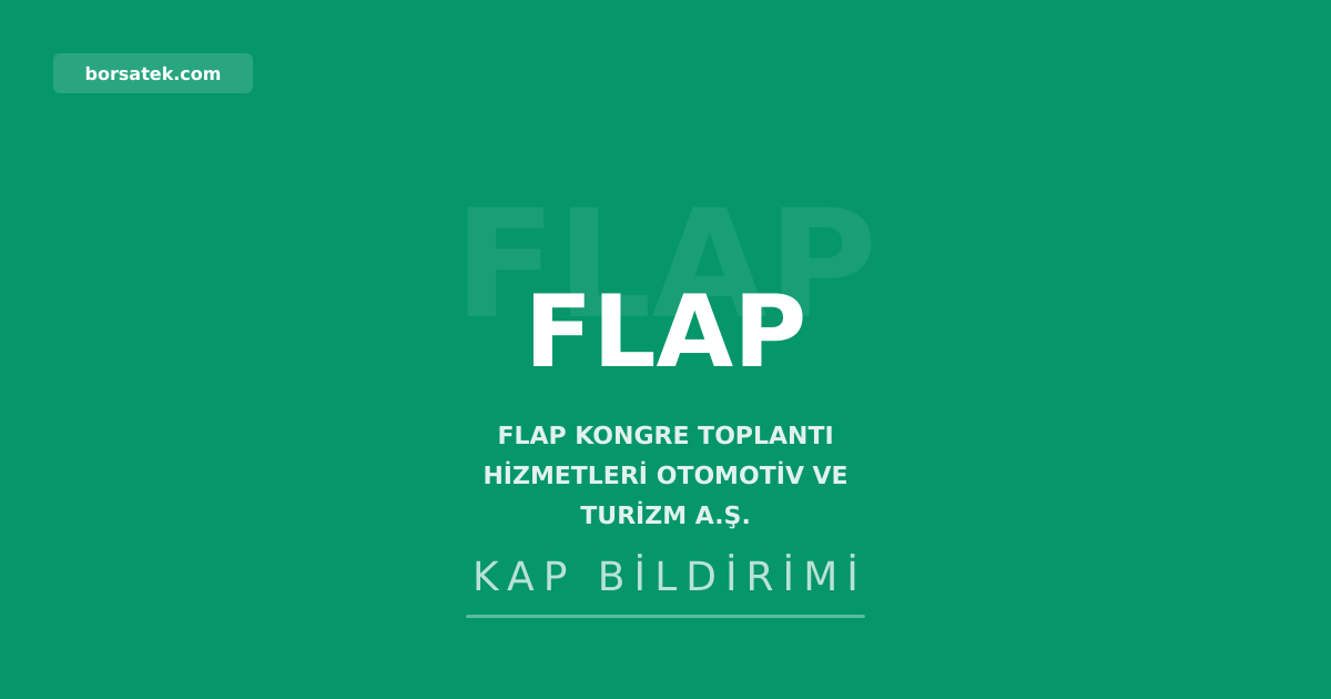 FLAP'ta pay virmanı: Gökhan Saygı ve Gürkan Gençler'in oranları arttı Borsatek