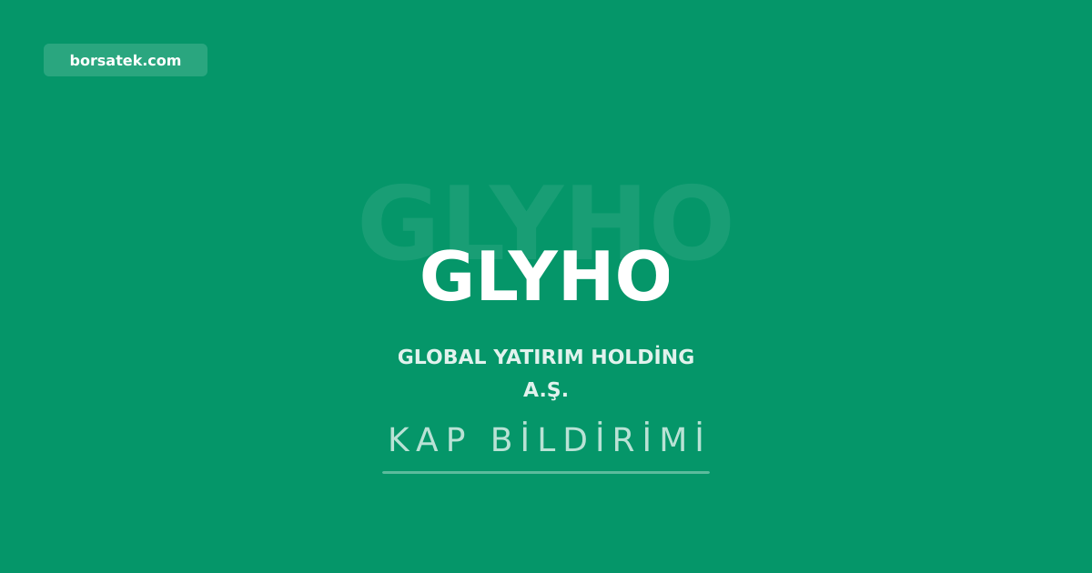 Global Yatırım Holding pay geri alımına devam ediyor Borsatek