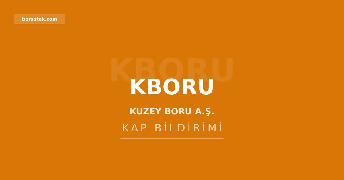 Kuzey Boru'nun ilişkili taraf işlemleri hasılatın %10'unu aşacak Borsatek