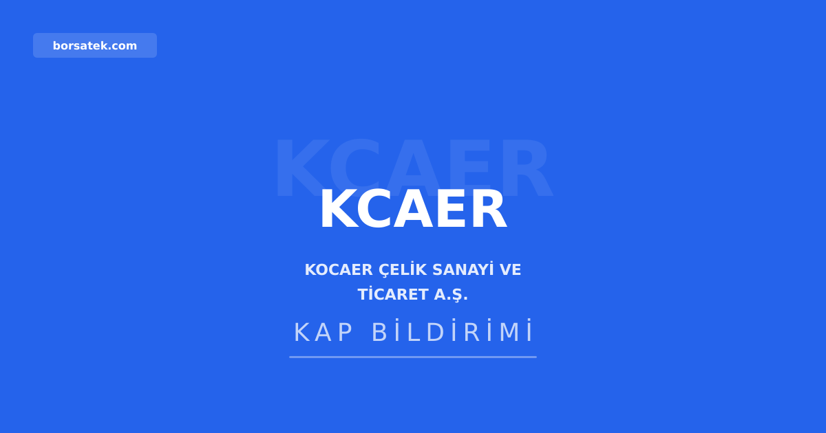 Kocaer Çelik ABD'de üretim şirketi kuruyor Borsatek