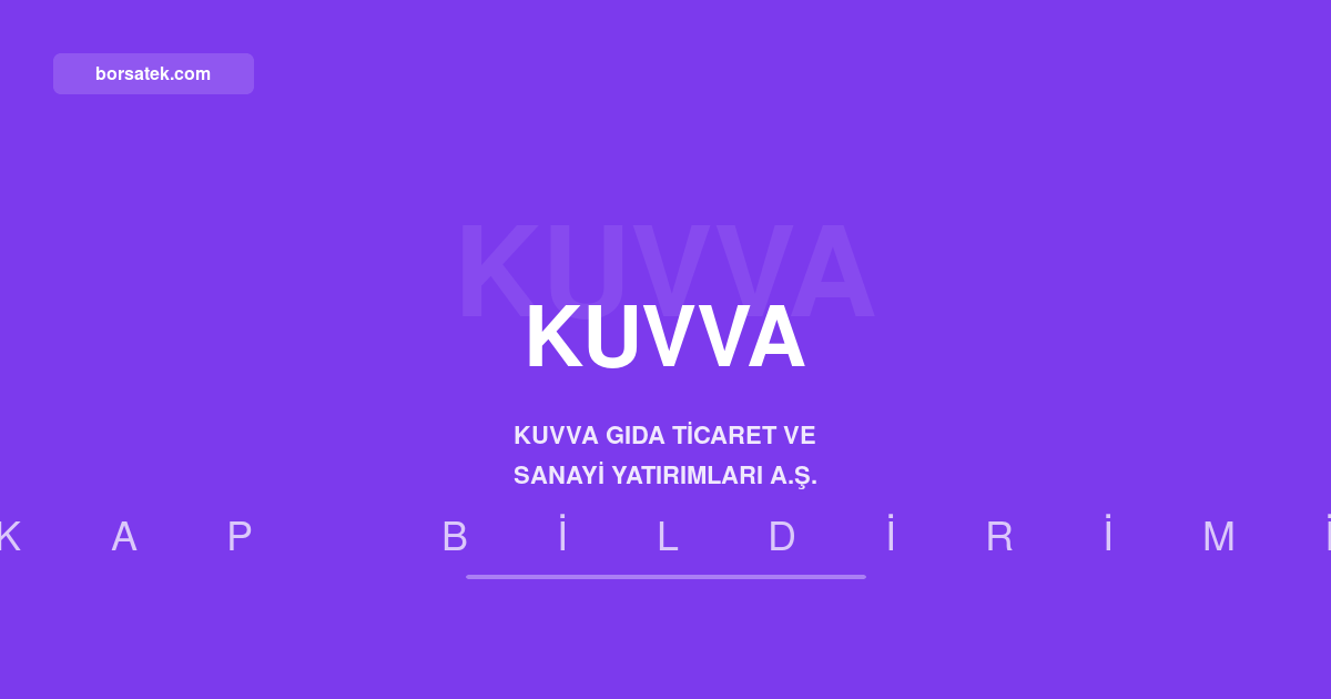 Kuvva Gıda'dan Yatırımcı Tazmin Merkezi başvurusu duyurusu Borsatek