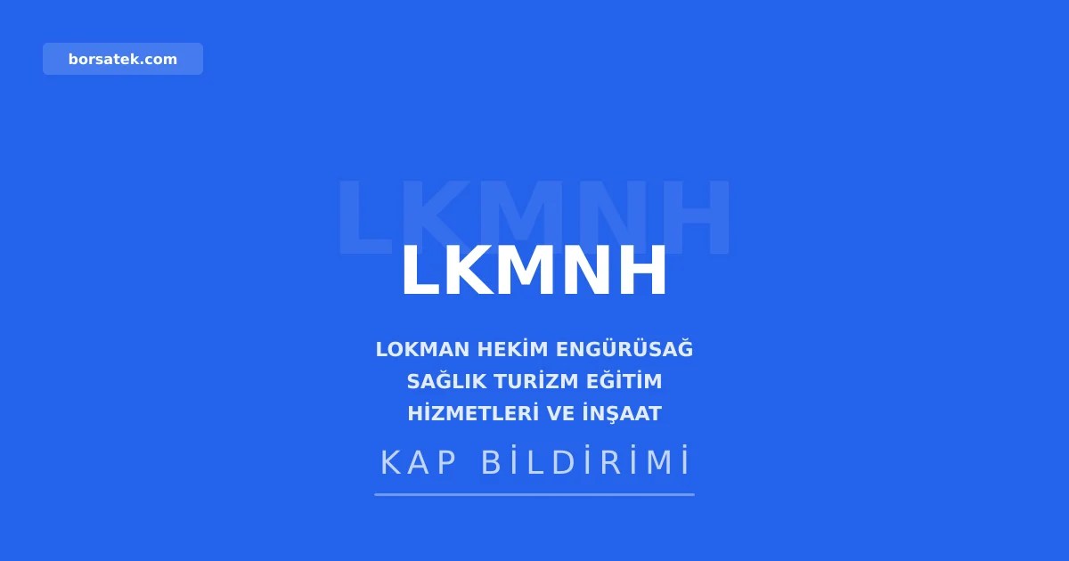 Lokman Hekim Saฤlฤฑk'ta riskin erken saptanmasฤฑ komitesinde deฤiลiklik Borsatek