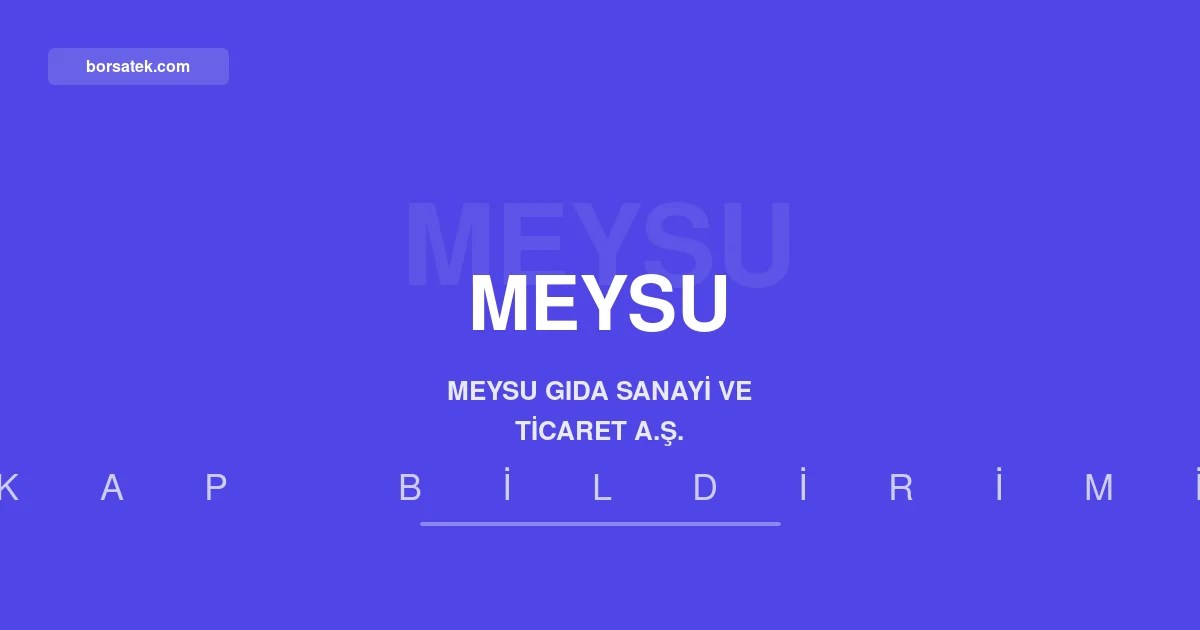 MEYSU'da yeni yönetim kurulu üyeleri esas sözleşmeye işlendi Borsatek