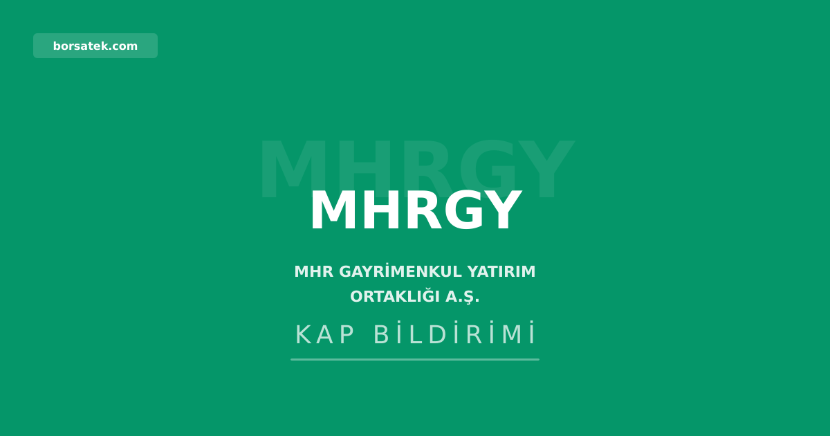 MHR GYO'dan %50 oranฤฑnda bedelsiz sermaye artฤฑrฤฑmฤฑ baลvurusu Borsatek