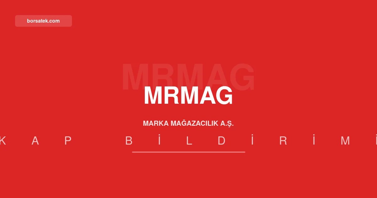 Marka Maฤazacฤฑlฤฑk'ฤฑn 2026 yฤฑlฤฑ ilk yarฤฑ faaliyet raporu aรงฤฑklandฤฑ Borsatek