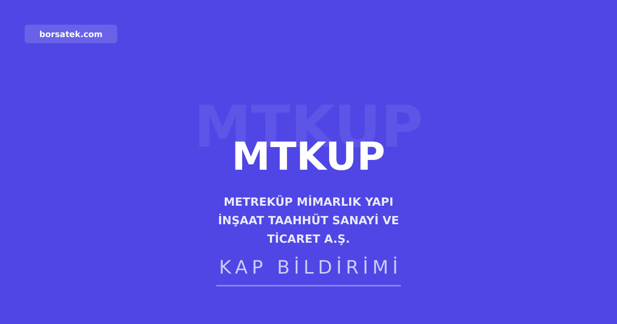 Metreküp Mimarlık 1,5 milyar TL borçlanma kararı aldı Borsatek