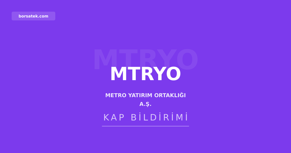 Metro Yatฤฑrฤฑm Ortaklฤฑฤฤฑ haftalฤฑk portfรถy deฤer raporunu aรงฤฑkladฤฑ Borsatek