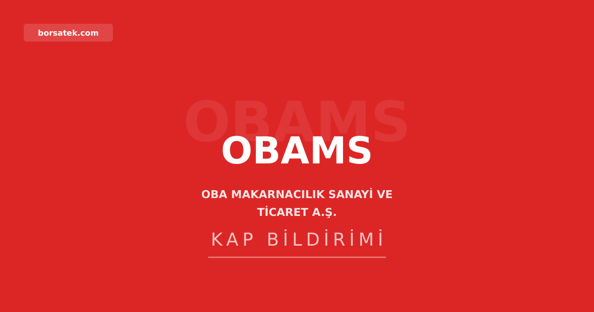OBA Makarnacılık'tan 2026 sürdürülebilirlik raporu için denetim şirketi seçimi Borsatek