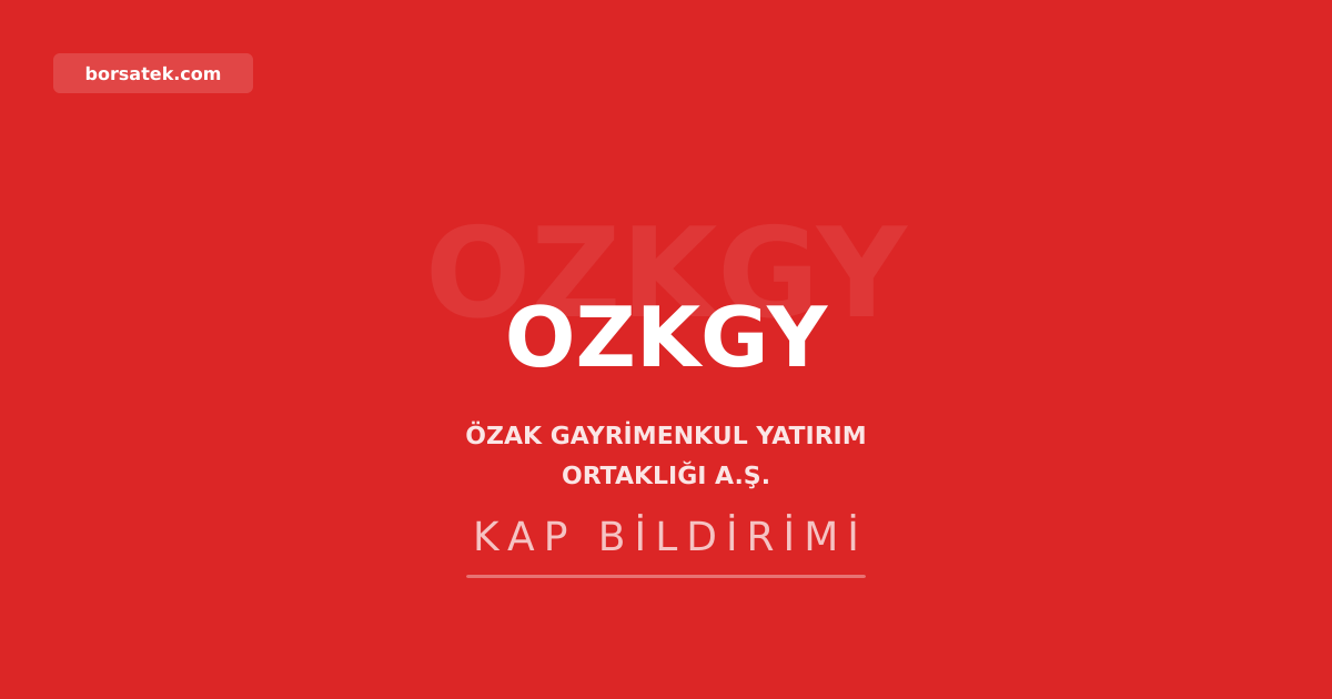 Özak GYO'dan turizm alanında kısmi bölünme kararı Borsatek