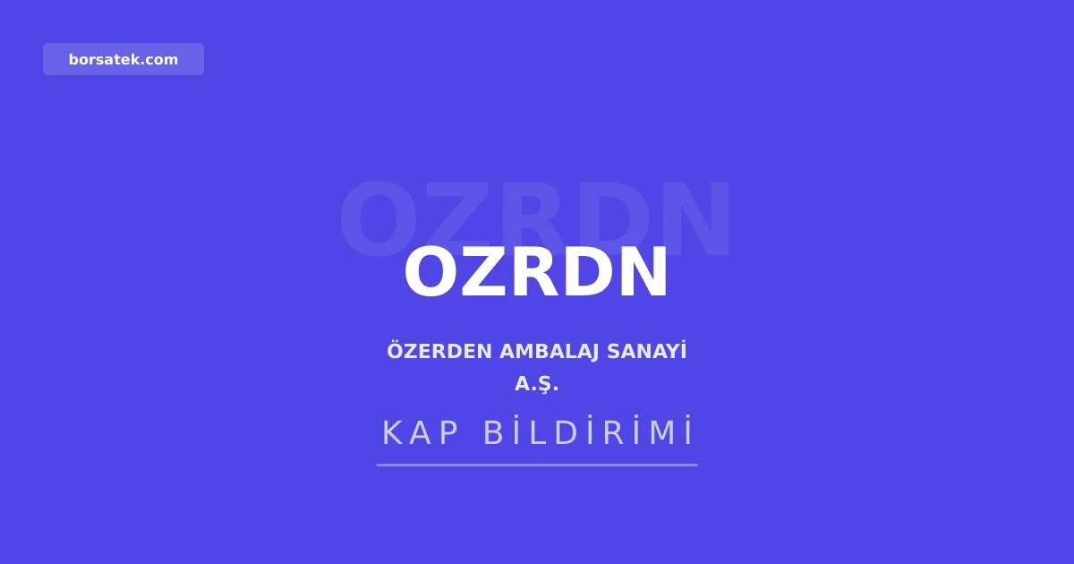 รzerden Ambalaj รผretimi Bizofol'e devrediyor Borsatek