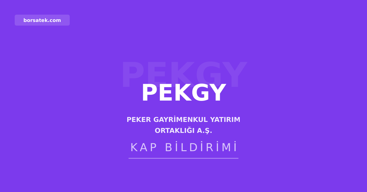 Peker GYO 2025'te temettรผ daฤฤฑtmayacak: 95 milyon TL net zarar aรงฤฑklandฤฑ Borsatek