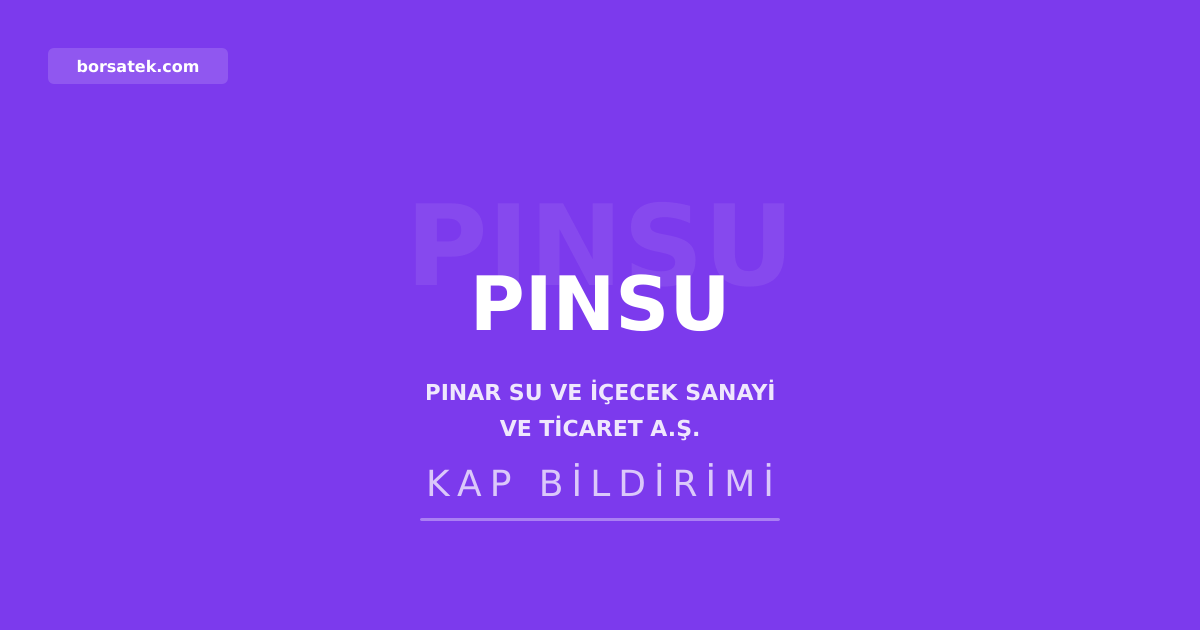 Pınar Su'dan pay sahiplerine YTM başvuru uyarısı Borsatek
