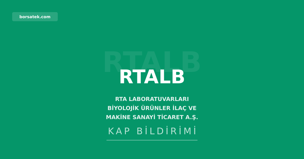 RTA Laboratuvarları'nın genel kurul toplantısı ertelendi Borsatek