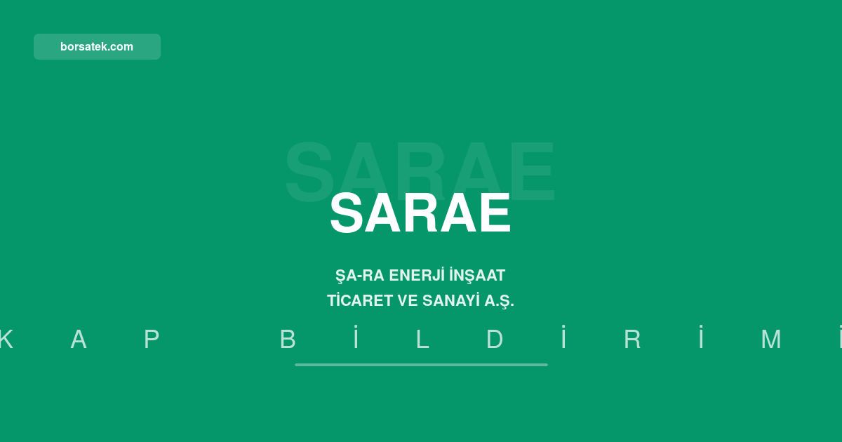 Şa-Ra Enerji 2026 ilk yarıyıl finansal tablolarının sorumluluk beyanını yayımladı Borsatek