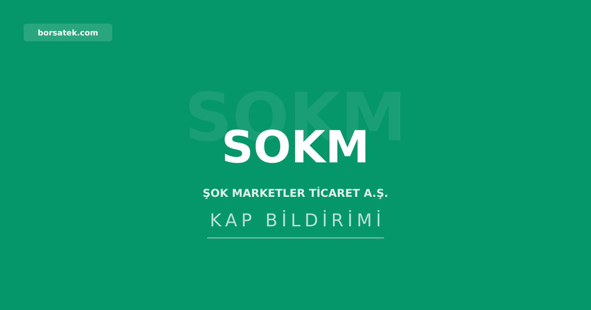 ŞOK Marketler'in 2025 yılı olağan genel kurulu 31 Temmuz'da Borsatek