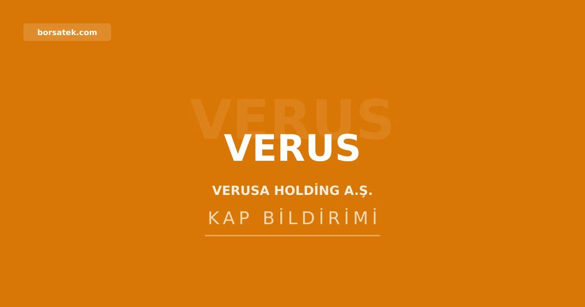 Verusa Holding'den olaฤan dฤฑลฤฑ fiyat hareketine aรงฤฑklama Borsatek